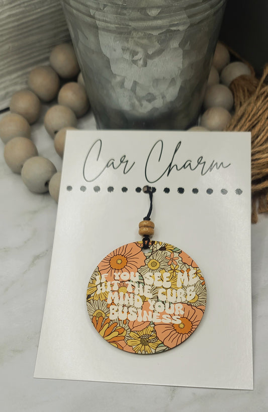 Mind Your Business Car Charm