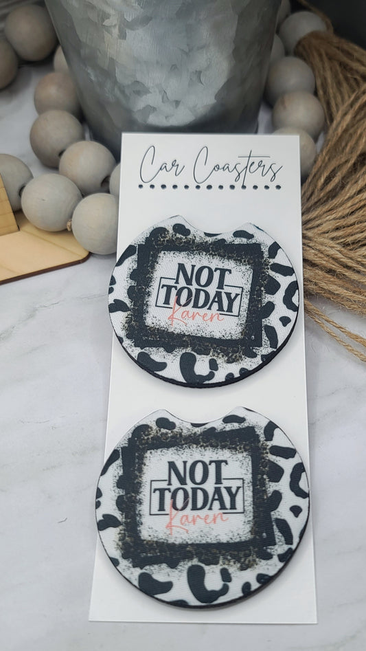 Not Today Karen Car Coasters