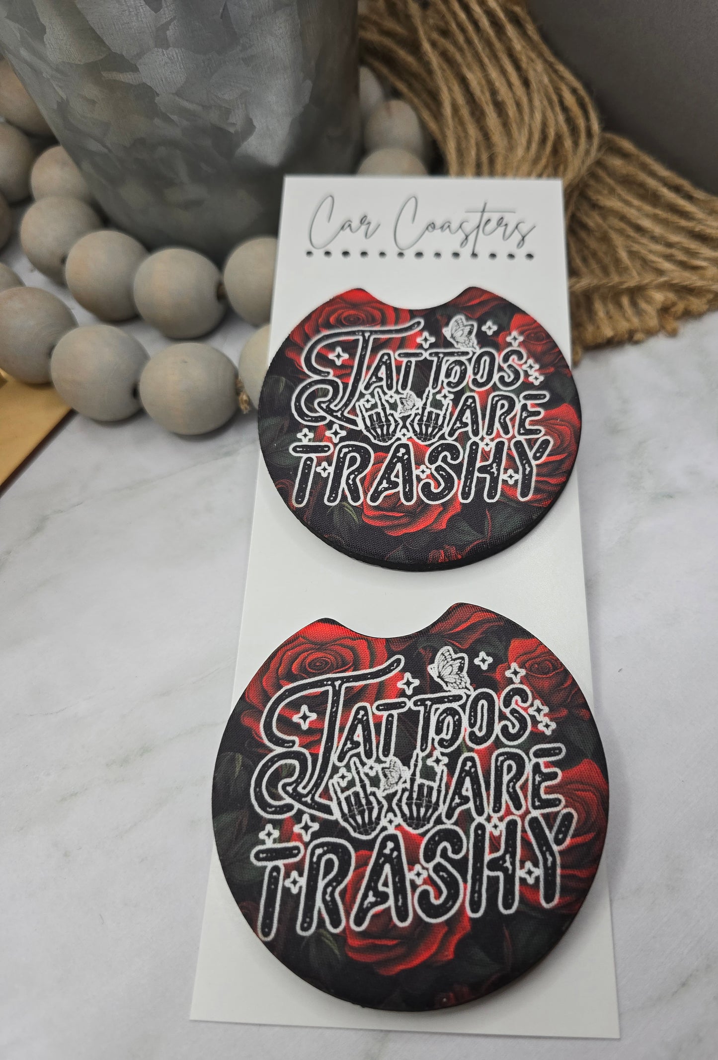 Tattoos Are Trashy Car Coasters